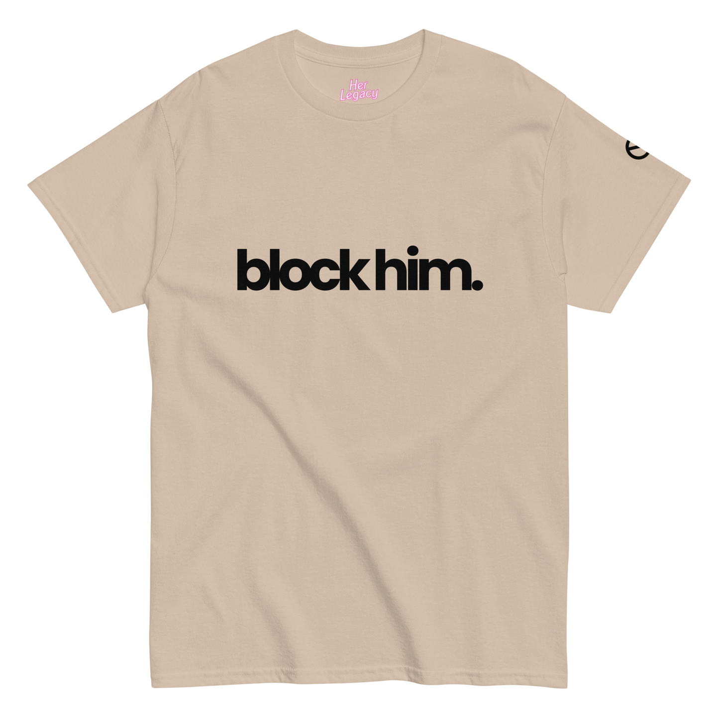 BLØCK HIM TEE