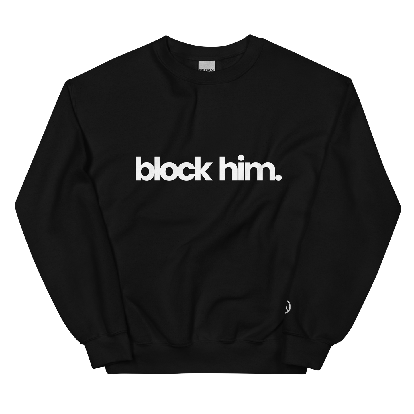 BLOCK HIM