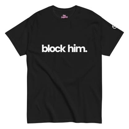 BLØCK HIM TEE