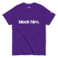 BLØCK HIM TEE