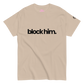 BLØCK HIM TEE